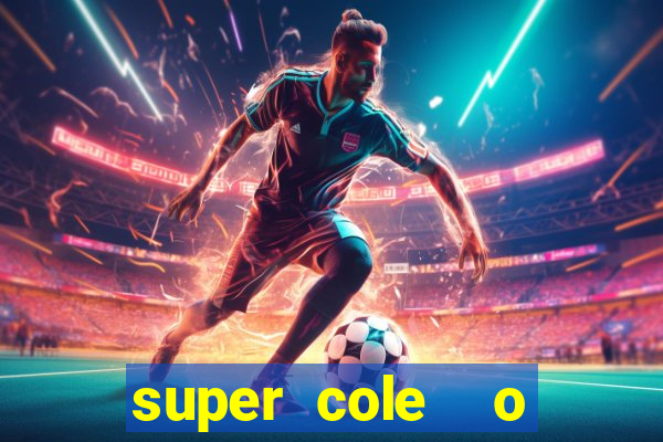 super cole  o 7784 jogos para pc download